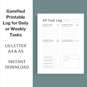 May include: A white printable task log with the text "Gamified Printable Log for Daily or Weekly Tasks." The log includes sections for forage, planting, harvest, and festival tasks, with space for notes and totals. It is available in US Letter, A4, and A5 sizes.