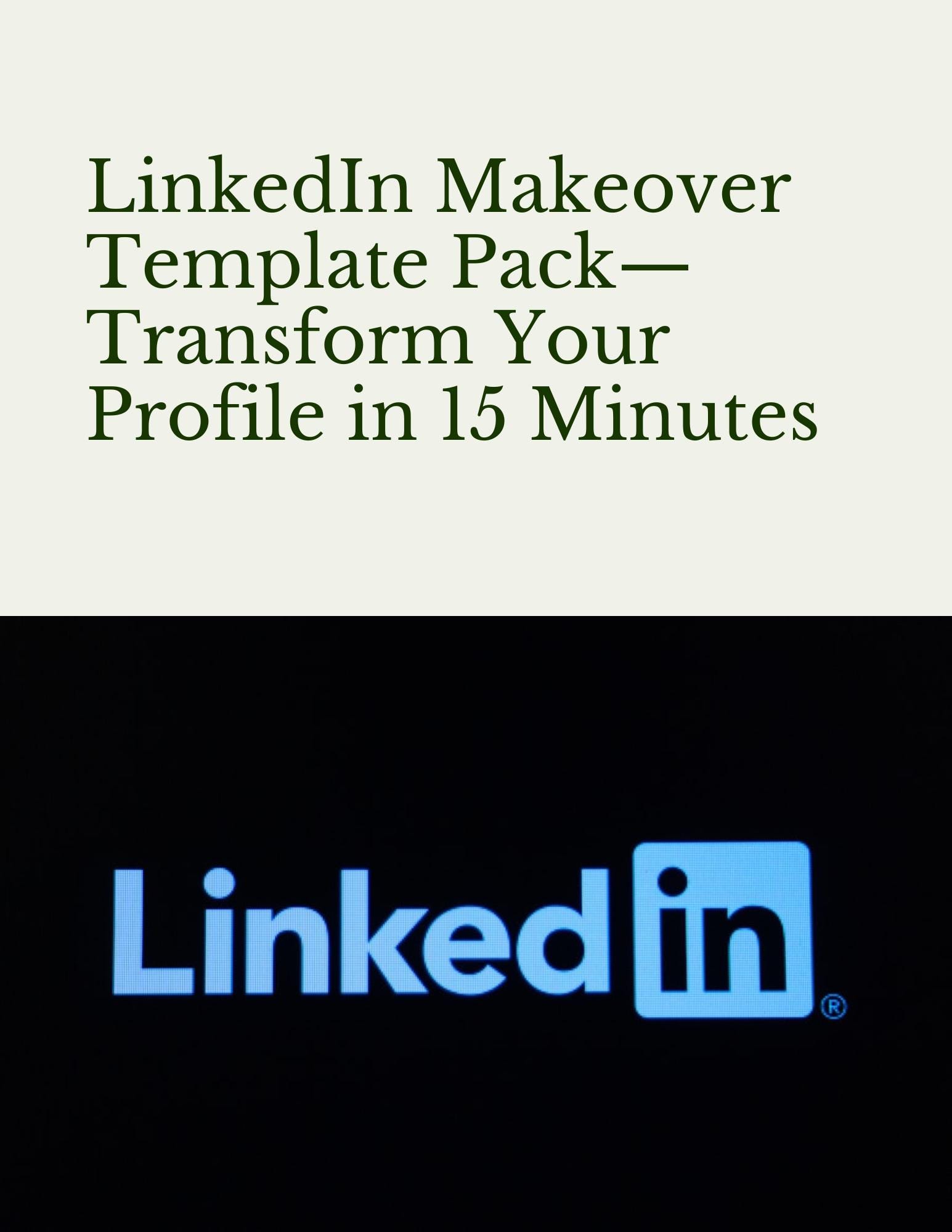 Linkedin Makeover Template Pack— Professional Profile Upgrade in 15 ...