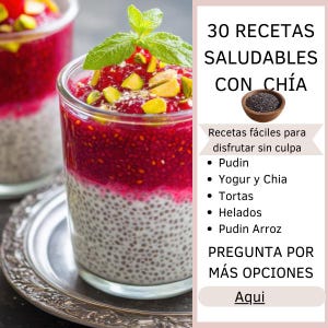 Puede incluir: Un postre en capas en un vaso transparente, con una base de semillas de chía, cubierto con una compota de frutas roja vibrante y adornado con pistachos y menta. La imagen incluye texto en español: "30 Recetas saludables con Chía."