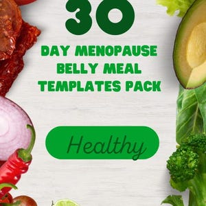Puede incluir: Imagen vibrante con una variedad de frutas y verduras frescas y coloridas, incluyendo zanahorias, tomates y aguacate. El texto dice "30 Day Menopause Belly Meal Templates Pack" con la palabra "Healthy" en una pancarta verde.