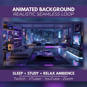 May include: An animated background featuring a modern living room with a city skyline view at night. The room includes a large sectional sofa, a coffee table, bookshelves, and a television. Text reads: ANIMATED BACKGROUND REALISTIC SEAMLESS LOOP SLEEP STUDY RELAX AMBIENCE Twitch VTuber YouTube Zoom.
