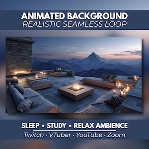 May include: An animated background featuring a mountain terrace at dusk with a stone fire pit, gray lounge seating, and candles. Text reads: ANIMATED BACKGROUND REALISTIC SEAMLESS LOOP, SLEEP • STUDY • RELAX AMBIENCE, Twitch • VTuber • YouTube • Zoom.