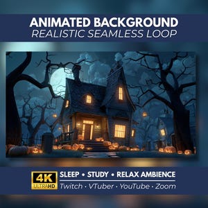 May include: Animated background featuring a haunted house at night with glowing windows, surrounded by bare trees and illuminated pumpkins. Text reads: ANIMATED BACKGROUND REALISTIC SEAMLESS LOOP, 4K ULTRAHD SLEEP STUDY RELAX AMBIENCE, Twitch VTuber YouTube Zoom.