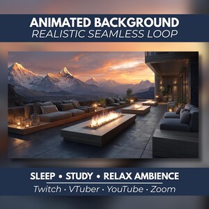 May include: An animated background featuring a mountain terrace at sunset with a rectangular fire pit, grey outdoor sofas, and lanterns. Text reads: ANIMATED BACKGROUND REALISTIC SEAMLESS LOOP, SLEEP • STUDY • RELAX AMBIENCE, Twitch • VTuber • YouTube • Zoom.