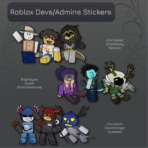 May include: A collection of Roblox Devs/Admins stickers featuring nine stylized blocky characters. The characters include figures with hats, hoods, antlers, and colorful outfits. Text labels identify the characters as Erik Cassel, Shedletsky, Telamon, Brighteyes, Dued1, Stickmasterluke, Clockwork, Doombringer, and Dusekkar.