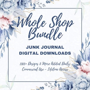 Whole Shop Junk Journal Bundle, Digital Download, Scrapbook Paper, Background Pages, Themed Watercolour Clipart Ephemera, Commercial Use