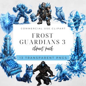 May include: A digital collection of 13 transparent PNG images titled COMMERCIAL USE CLIPART FROST GUARDIANS 3 clipart pack. The set features blue ice-themed illustrations including a warrior, owl, fox, dragon, shield, book, and crystal structures.