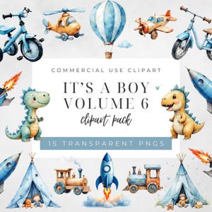 May include: A collection of watercolour clipart with a baby boy theme. Features illustrations of a blue hot air balloon, dinosaurs, rockets, aeroplanes, a train, a teepee, and bicycles. Text reads "IT'S A BOY VOLUME 6 clipart pack".