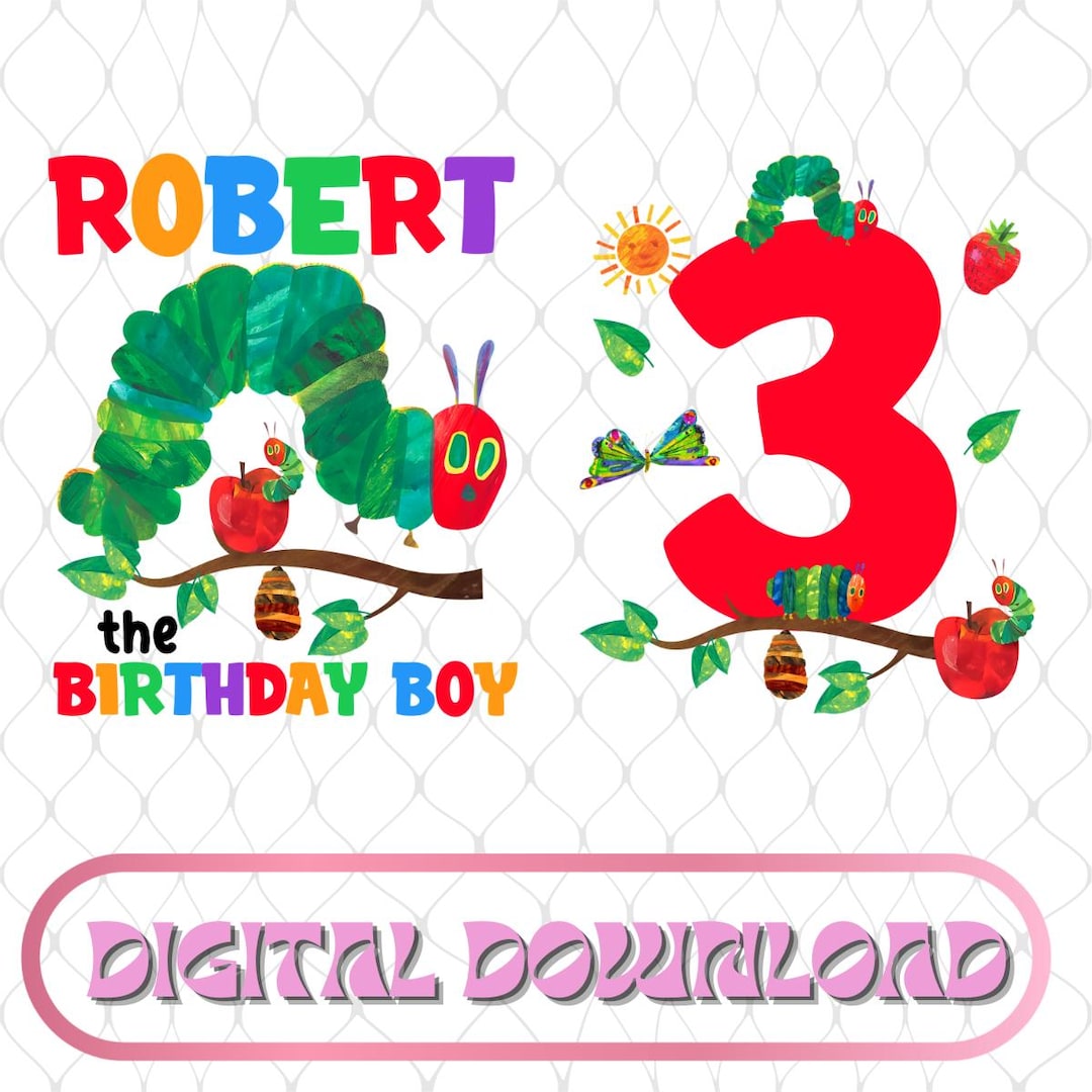 Personalized Hungry Caterpillar Birthday PNG, Caterpillar Birthday Png ...