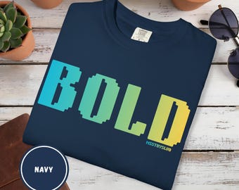 BOLD Graphic T Shirt Retro Pixel Typography Tee Aesthetic Streetwear Tee, Unisex Minimal Text Shirt, Positivity Pastel Fashion Top