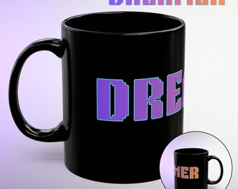Dreamer Black Mug Color Gradient Funny Coffee Cup Gift Work Office Friends | Retro Aesthetic Motivational Mug Gift for Dreamers