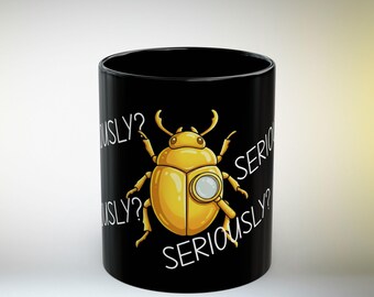 Funny Beetle Mug | Seriously Black Coffee Mug | Sarcastic Desk Mug | Cute Insect Graphic Cup Gift