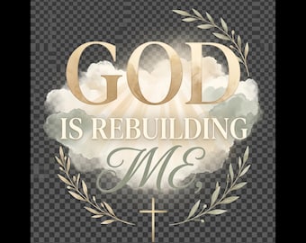 God herbouwt mij, png PNGEgg | Christelijk shirtontwerp | Op geloof gebaseerde sublimatie, PNG | Inspirerend vrouwenontwerp | DTF-overdracht downloaden