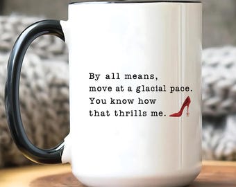 The Devil Wears Prada Mug, Glacial Pace Mug, Miranda Priestly Quote