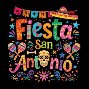 May include: Colorful graphic design on a black background. The design features the words "Fiesta San Antonio" in vibrant, patterned letters. Includes maracas, a sombrero, a sugar skull, and festive banners.