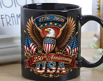 1776-2026 America 250th Anniversary Mug, 1776 2026 Patriotic Eagle Coffee Mug, 4Th Of July Gift, 3D Print Effect Mug