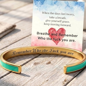 Remember Who The FK You Are Cuff Bracelet-Inspirational Gift for Her, Friend, Sister, Women