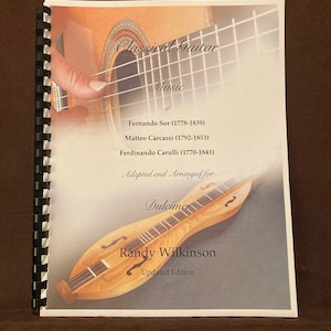 Classical Guitar Music for Dulcimer by Randy Wilkinson