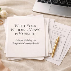 May include: A stack of white paper with the text "WRITE YOUR WEDDING VOWS IN 30 MINUTES" and "Editable Wedding Vow Template & Ceremony Bundle". A gold pen rests on the papers. A laptop and wedding rings are in the background.