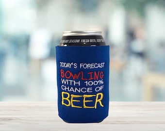 Beverage Holder, Funny Saying, Bowling Forecast, Beer Can Cooler, Embroidered Cozies, Handmade in the USA, Beer Can Cozies, Gift For Bowlers