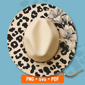 May include: A cream-colored fedora-style hat with a leopard print brim and a floral design. The hat has a brown leather band and a chin strap. The image also includes the text "PNG • SVG • PDF" in an orange rectangle.