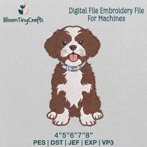 May include: A digital embroidery file design featuring a brown and white puppy with a light blue collar, tongue out, and large eyes. Text reads: Digital File Embroidery File For Machines, BloomTinyCrafts, and 4" 5" 6" 7" 8" PES | DST | JEF | EXP | VP3.