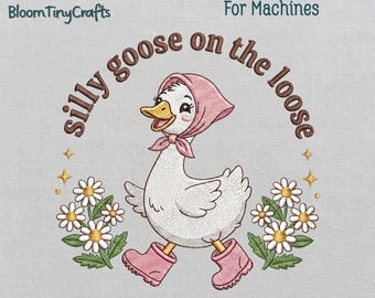 Silly Goose On The Loose, Goose Embroidery, Silly Goose Embroidery, Duck Machine Embroidery, Farm Animal Embroidery, Funny Bird Pattern