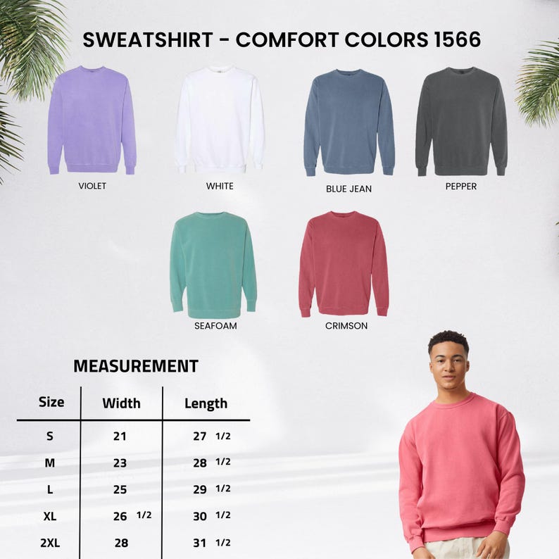 May include: A display of Comfort Colors sweatshirts in various hues, including violet, white, blue jean, pepper, seafoam, and crimson. The image also includes a size chart with measurements in inches, and a person wearing a crimson sweatshirt.