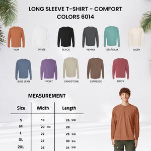 May include: A display of long-sleeve t-shirts in various colors, including white, black, and blue. The image includes a size chart with measurements in inches. The text reads "LONG SLEEVE T-SHIRT - COMFORT COLORS 6014."