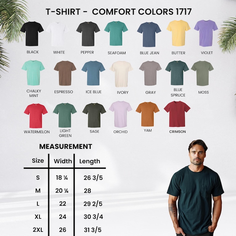 May include: A display of Comfort Colors 1717 t-shirts in various colors, including black, white, and blue jean. The image also shows a measurement chart with sizes ranging from S to 2XL, with widths from 18 1/4 to 26 inches and lengths from 26 3/5 to 31 3/5 inches.