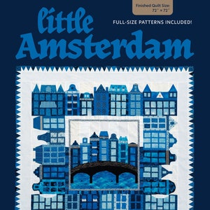 Little Amsterdam quilt pattern, a pdf download quilt pattern of distinctive Dutch houses with decorative roofs and canal bridge.