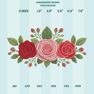 May include: An embroidery design for machine use, featuring three roses in shades of red and pink, surrounded by green leaves and buds. The design is available in 5 sizes, ranging from 3.9" to 7.9". The text "EMBROIDERY DESIGN FOR MACHINE" is at the top.