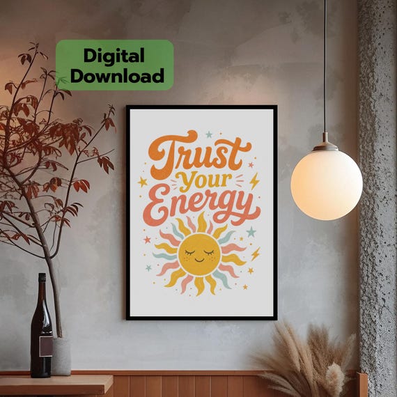 Trust Your Energy/Inspirational Spiritual Digital Print