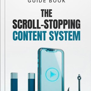 May include: A guide book cover with the title "The Scroll-Stopping Content System" in black and teal. The image includes a smartphone with a play button, a horseshoe magnet, and a fish hook.