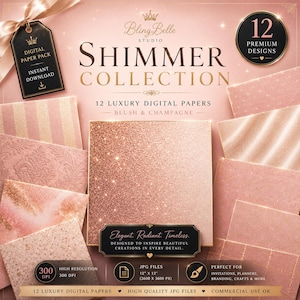 May include: A digital paper pack titled Shimmer Collection featuring 12 luxury designs in blush and champagne tones. The set includes various textures like glitter, stripes, and damask patterns, each measuring 12 inches by 12 inches at 300 DPI.
