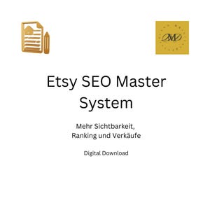Puede incluir: Fondo blanco con el texto "Etsy SEO Master System". La imagen incluye un icono dorado de un documento y un lápiz, y un logotipo circular dorado. También está presente el texto "Mehr Sichtbarkeit, Ranking und Verkäufe".