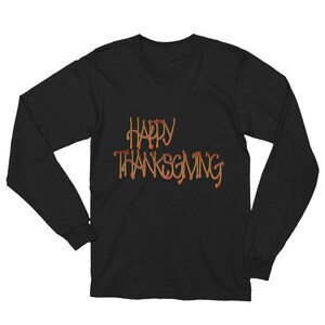 Happy Thanksgiving Unisex Long Sleeve T-Shirt
