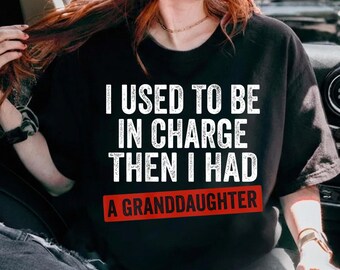 Vroeger had ik de leiding, toen had ik een kleindochter Comfort kleuren T-shirt, kleindochter cadeau, opa familie T-shirt