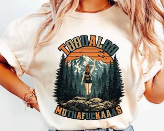 Grappig shirt met comfortabele kleuren voor wandelen, T-shirt Toodaloo Muthafuckaaas, cadeau voor wandelaar, humoristisch T-shirt buitenshuis, shirt Sarcastic Nature Lover