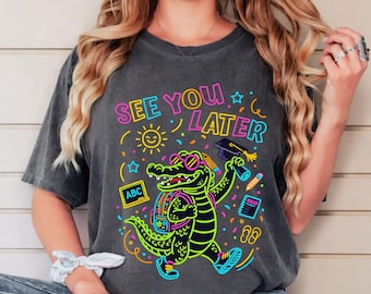 Zie je later leraar zomer alligator comfort kleuren T-shirt, laatste dag van school T-shirt, zomervakantie leraar cadeau, schattig kinder T-shirt leraar