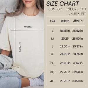 May include: A cream-colored t-shirt shown with a size chart titled Comfort Colors 1717 Unisex Fit. The chart lists sizes S through 4XL with corresponding width and length measurements in inches, ranging from 18.25 to 29.75 inches wide and 26.62 to 33.50 inches long.
