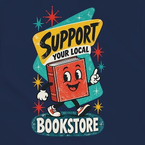 Support Local Bookstores T-Shirt, Bookstore Lover Shirt, Retro Book Mascot Tee