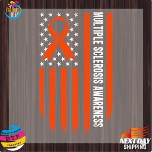 May include: A design featuring an orange ribbon and stripes, resembling an American flag, with the text "MULTIPLE SCLEROSIS AWARENESS" in white. The design includes white stars and is set against a gray background.