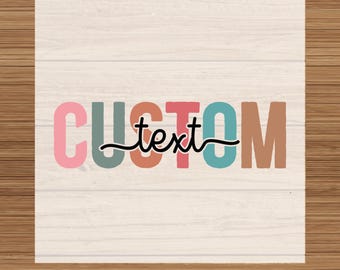 Custom Text DTF Transfer: Personalized Name Ready to Press Heat Transfer