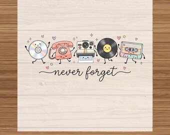 Never Forget DTF Transfer:Ready to Press Heat Transfer, 90s Nostalgia Graphic