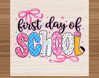 First Day of School DTF Transfer: Girly Ready to Press Heat Transfer