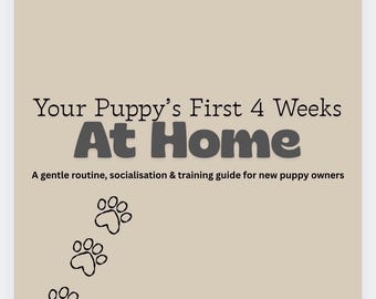 Your Puppy’s First 4 Weeks At Home | Puppy Training & Routine Guide | New Puppy Socialisation Plan | Digital Download