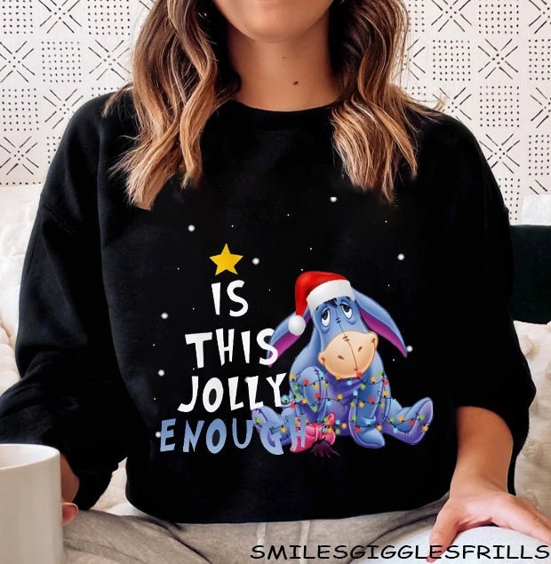 Discover Is This Jolly Enough Santa Eeyore Sweatshirt