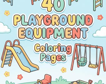 40 Playground Equipment Coloring Pages for Kids | Outdoor Learning Activities for Preschool | Instant Download