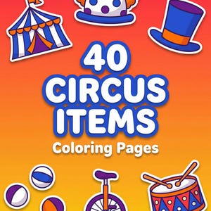 Puede incluir: Una ilustración vibrante con elementos de circo. La imagen incluye una carpa de circo, un sombrero de payaso, un sombrero de copa, pelotas de malabarismo, un monociclo y un tambor. El texto dice "40 CIRCUS ITEMS Coloring Pages" sobre un fondo degradado naranja y amarillo.